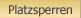 Platzsperren